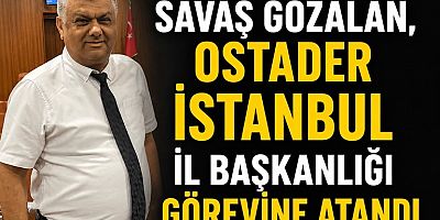Savaş Gözalan, OSTADER İstanbul İl Başkanlığı Görevine Atandı