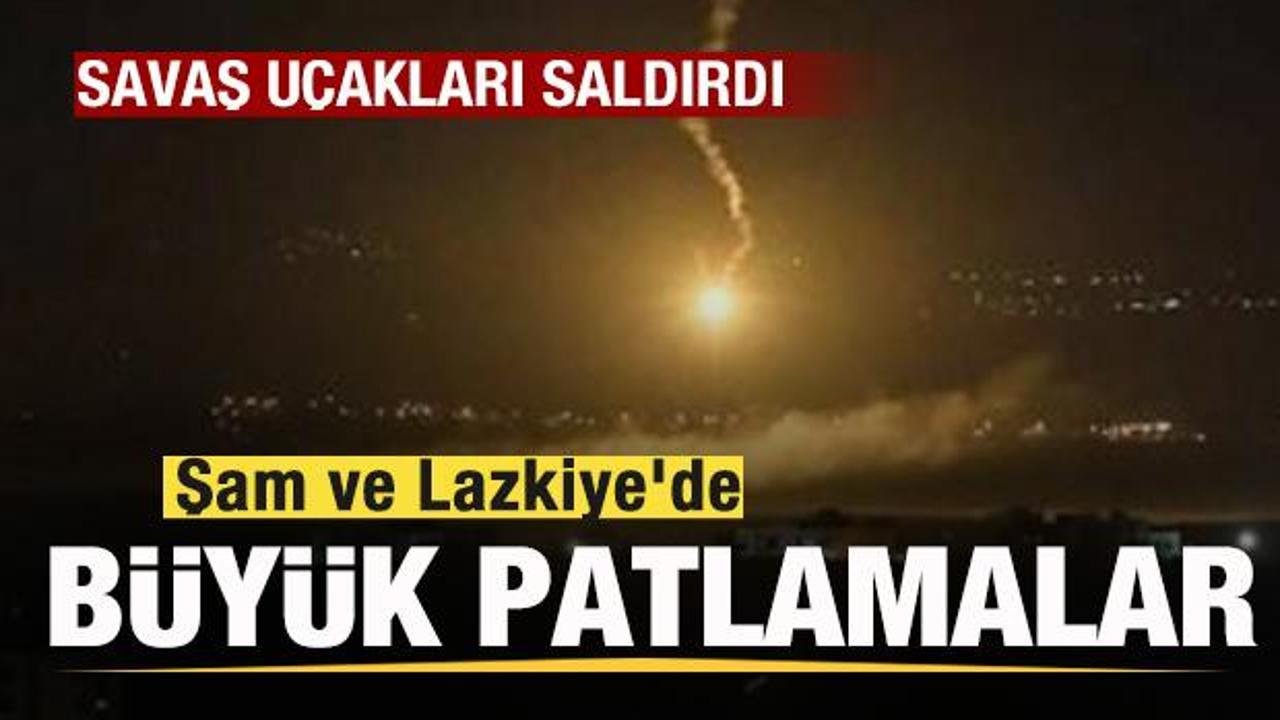 Savaş uçakları saldırdı! Suriye'de Şam ve Lazkiye'de peş peşe patlamalar