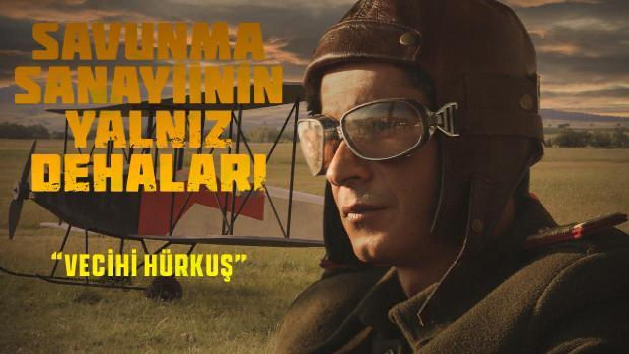 “Savunma Sanayiinin Yalnız Dehaları”  Vecihi Hurkuş’un Hikayesi TRT Belgesel’de