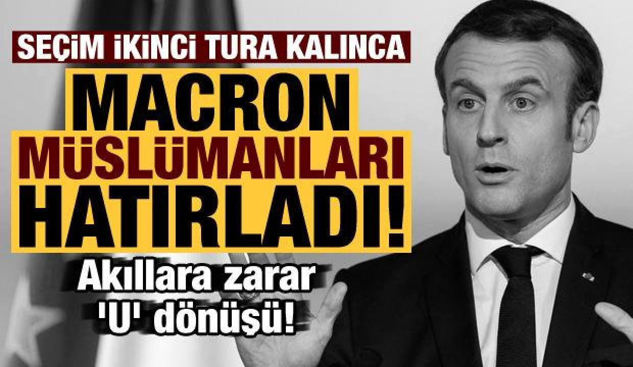 Seçimler ikinci tura kalınca Macron, 'Müslümanları' hatırladı: Akıllara zarar 'U' dönüşü!