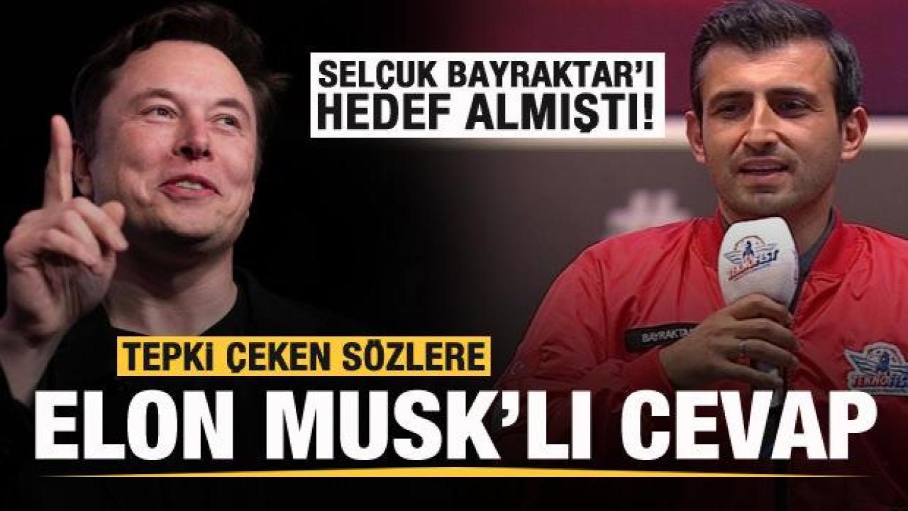 Selçuk Bayraktar'ı hedef almıştı! Elon Musk'lı çok konuşulan cevap!