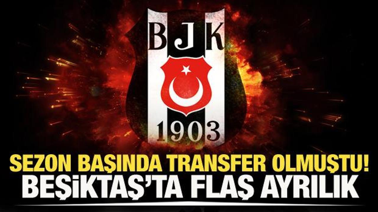 Sezon başında transfer olmuştu! Beşiktaş'ta flaş ayrılık