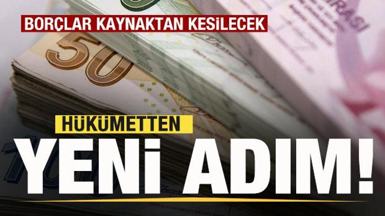 SGK borçlarında son dakika gelişmesi! Hükümetten yeni adım! Borçlar kaynaktan kesilecek