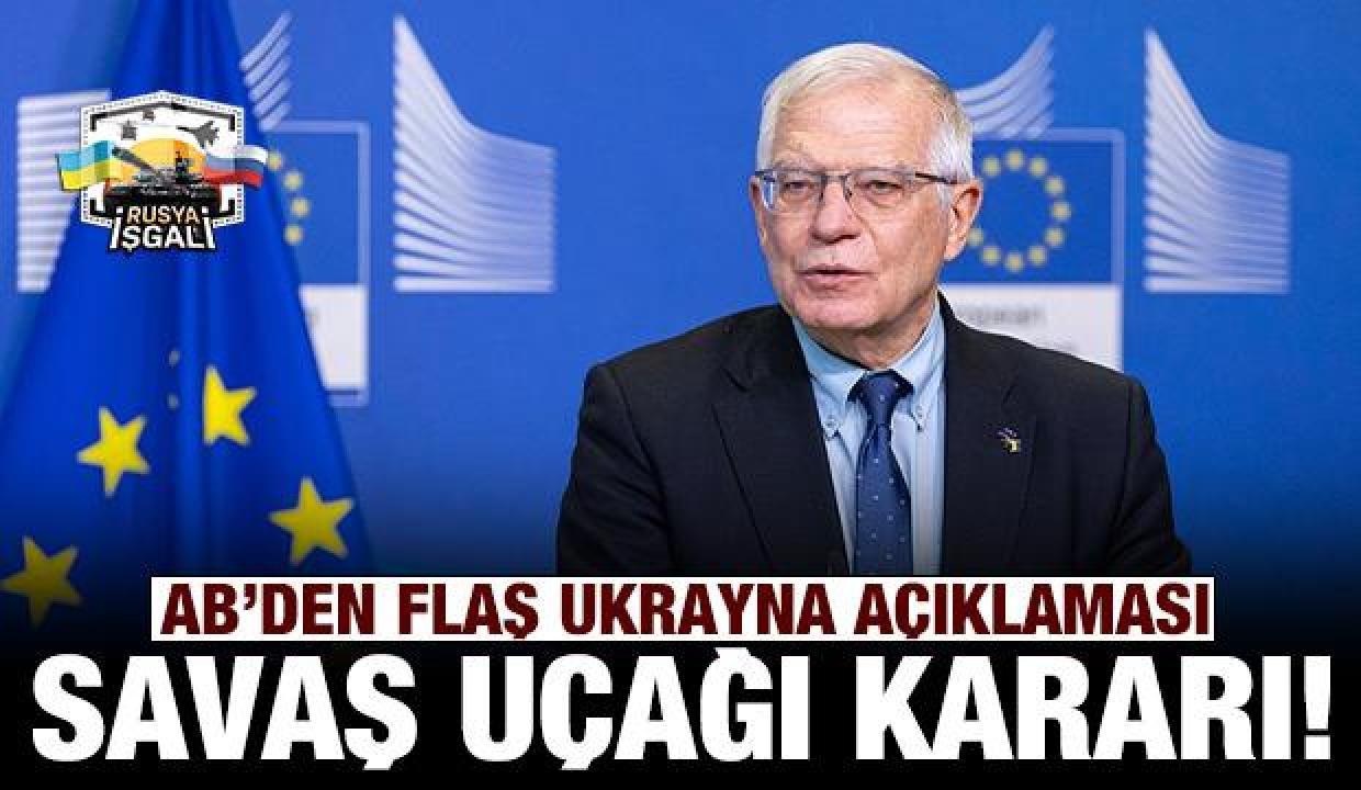 Son dakika: AB duyurdu: Ukrayna'ya savaş uçağı gönderilecek
