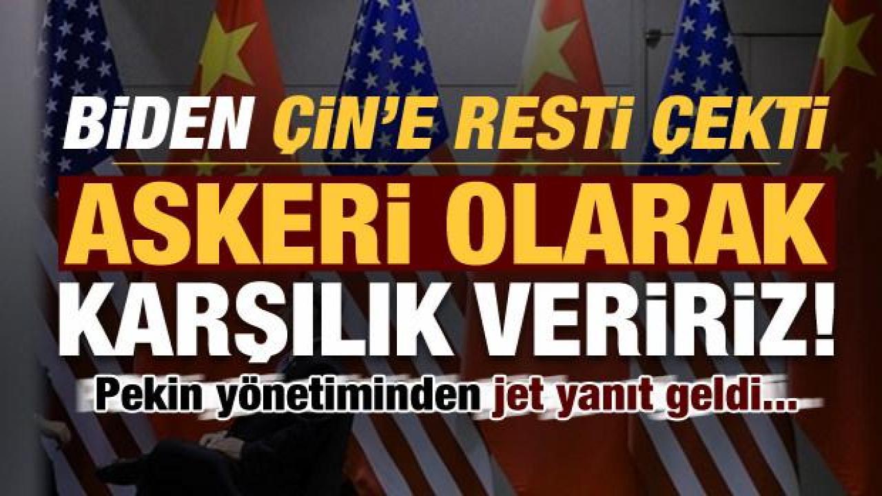 Son dakika: ABD Başkanı Biden'dan Çin'e: Askeri karşılık veririz! Pekin'den jet janıt...