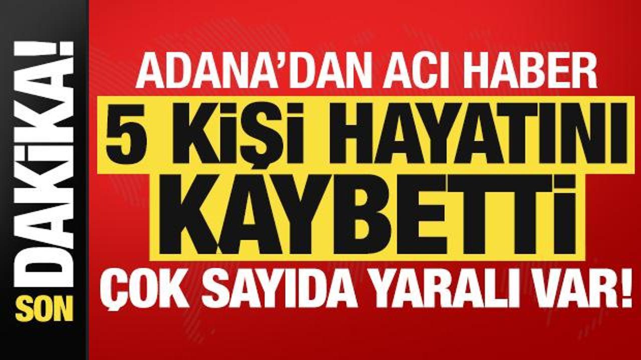 Son dakika: Adana'da otomobil ile minibüs çarpıştı;5 ölü, 8 yaralı