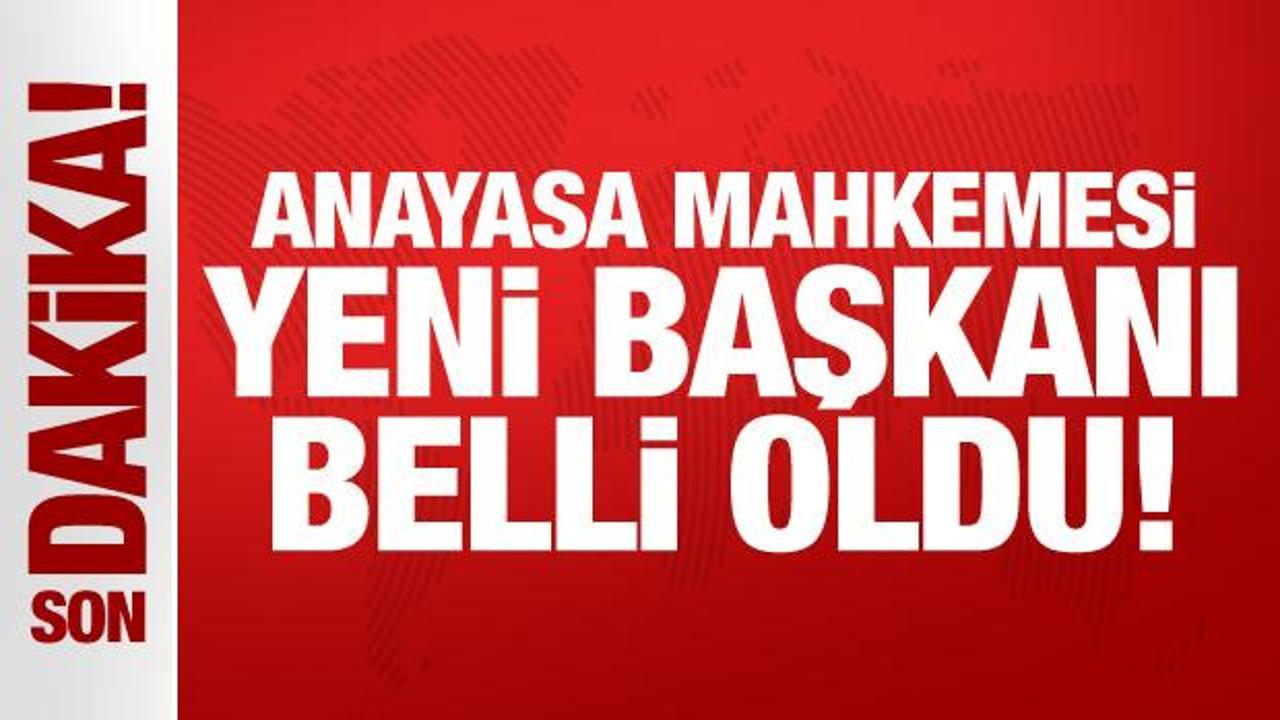 Son Dakika: Anayasa Mahkemesi yeni başkanı belli oldu!