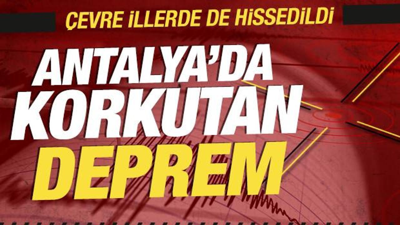 Son dakika: Antalya'da 4,8 büyüklüğünde korkutan deprem!