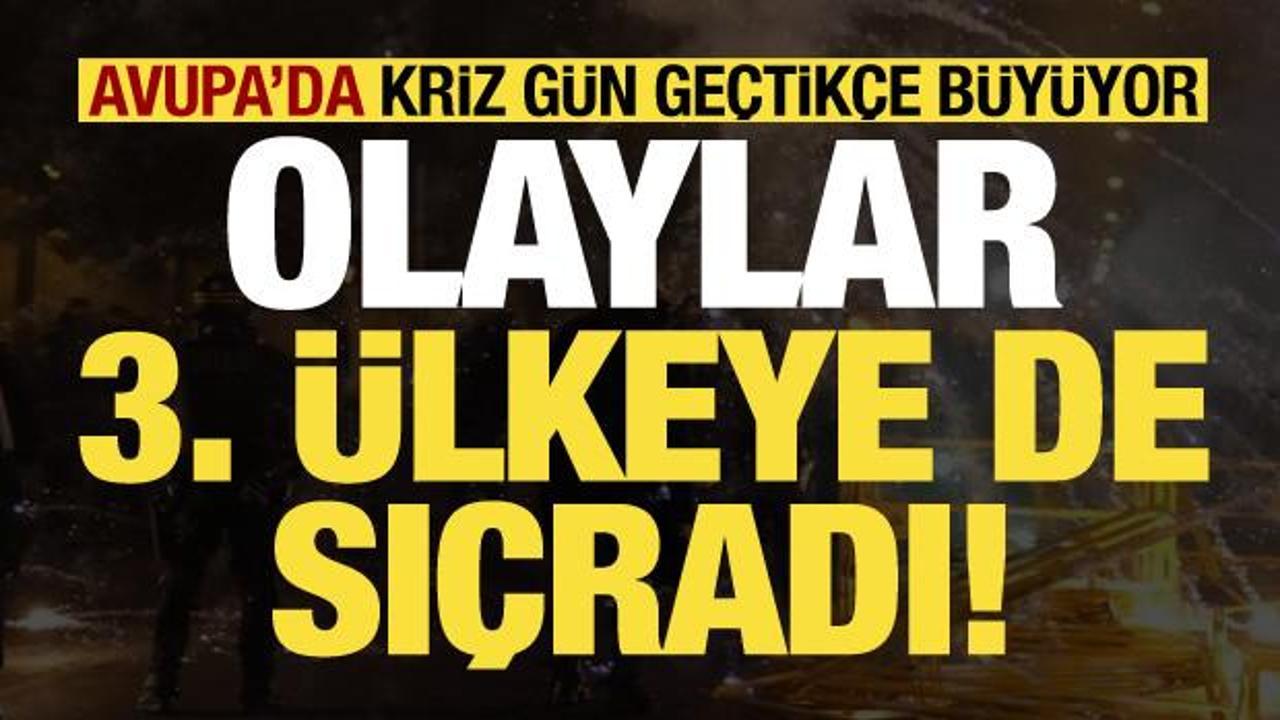 Son dakika: Avrupa'da kriz gün geçtikçe büyüyor! Fransa'daki olaylar 3. ülkeye sıçradı...