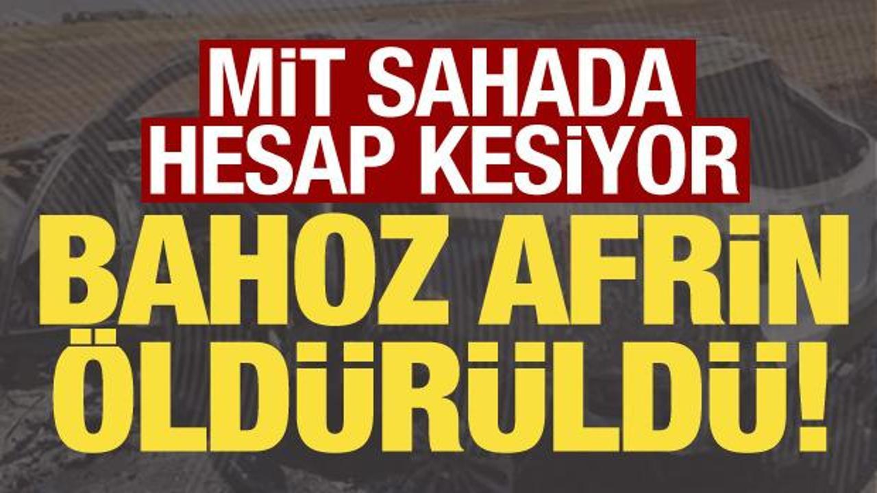 Son dakika: Bahoz Afrin öldürüldü! MİT sahada hesap kesiyor...