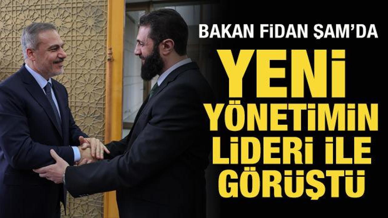 Son Dakika: Bakan Fidan Şam'da: Yeni yönetimin lideri ile görüştü