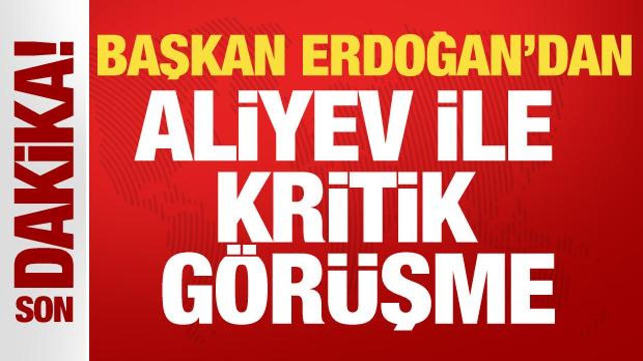 Son dakika: Başkan Erdoğan'dan Aliyev'le kritik görüşme