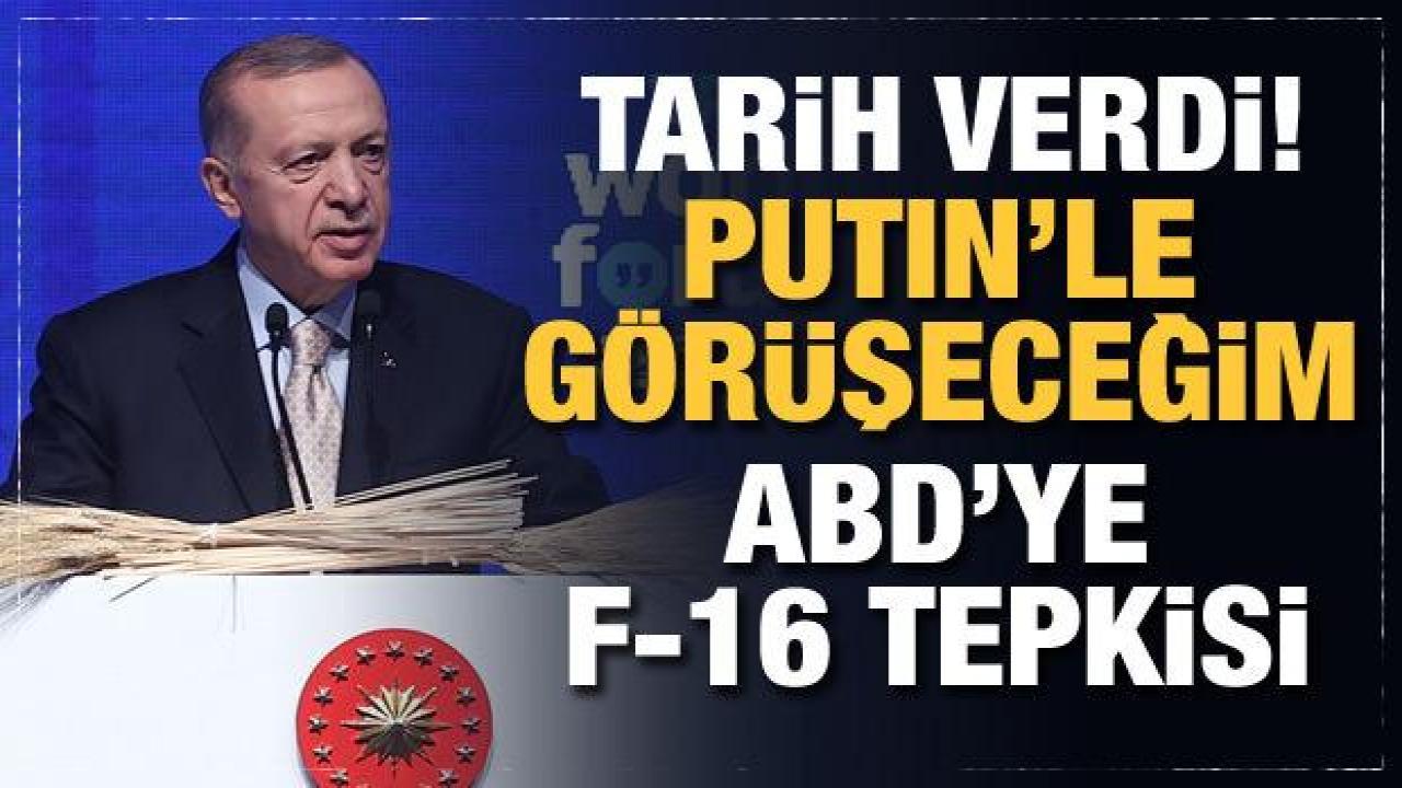 Son Dakika: Cumhurbaşkanı Erdoğan tarih verdi: Putin'le görüşeceğim!