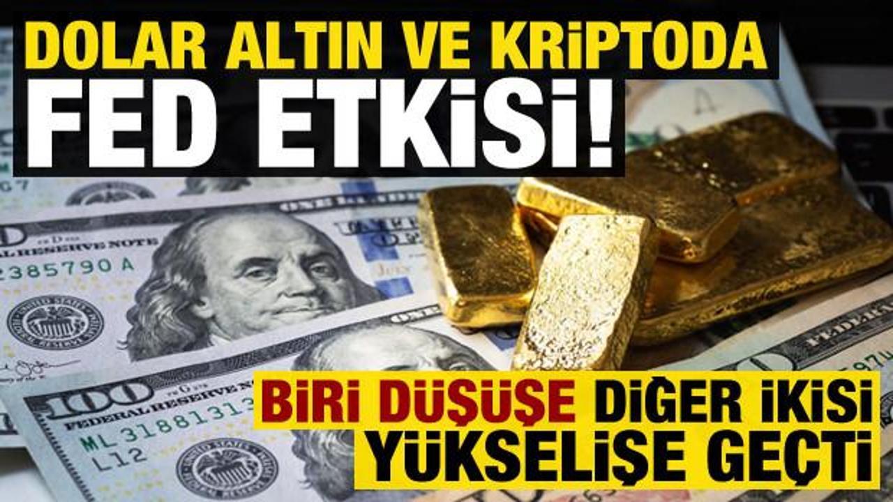 Son dakika: Dolar, altın ve kriptoda Fed etkisi! Biri düşüşe, diğerleri yükselişe geçti...