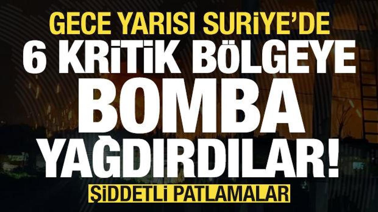 Son dakika: Gece yarısı Suriye'de 2 kritik bölgeye bomba yağdırdılar! Şiddetli patlamalar