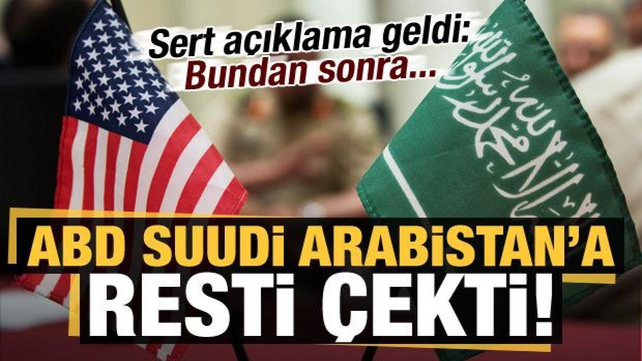 Son dakika haberi: ABD, Suudi Arabistan'a resti çekti: Bundan sonra...