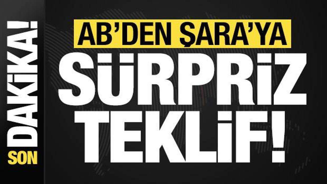 Son dakika haberi: AB'den Şara'ya sürpriz teklif!