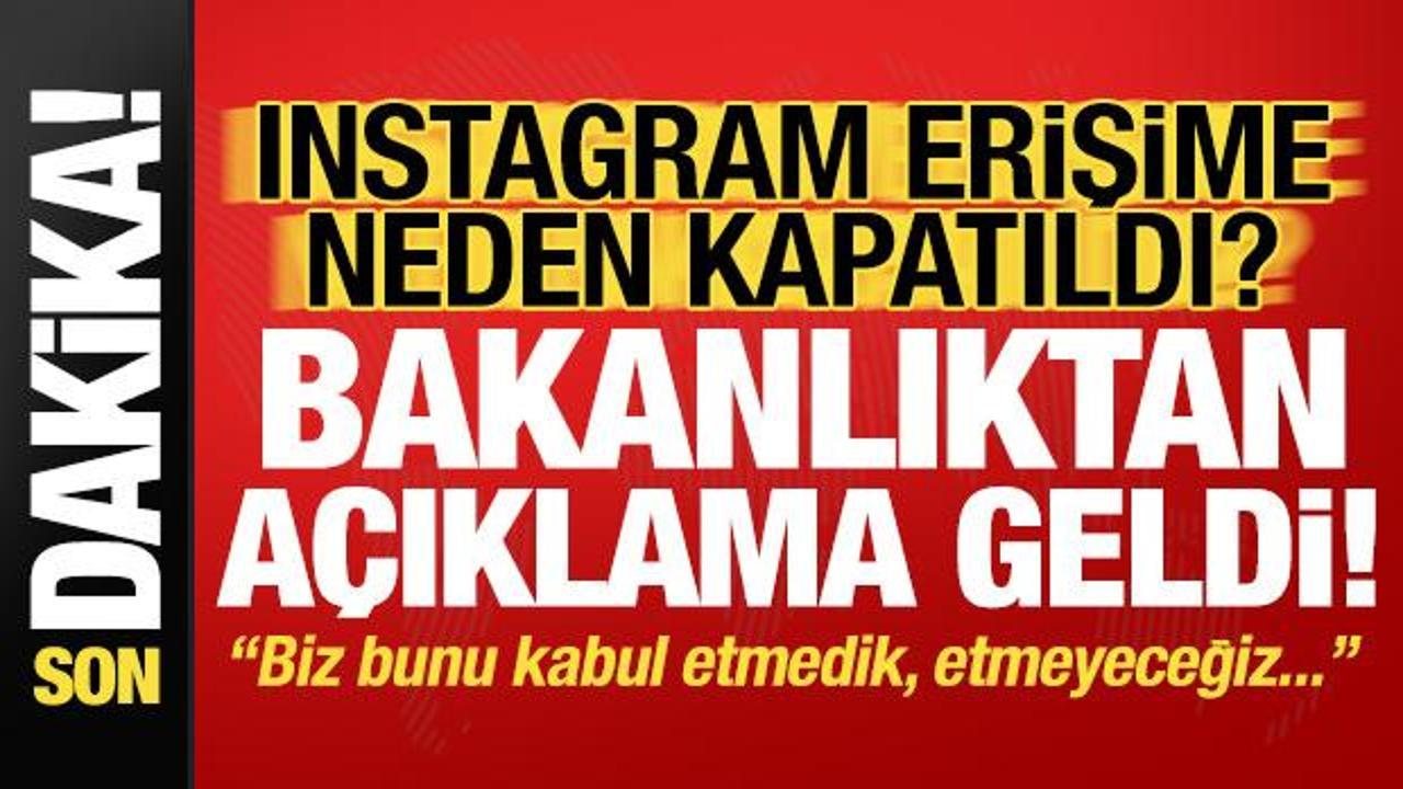 Son dakika haberi: Instagram erişime neden kapatıldı? Bakanlıktan açıklama geldi...