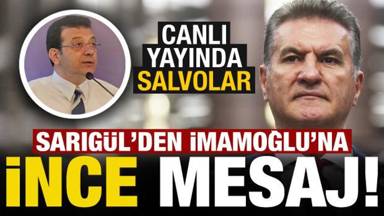 Son dakika haberi: Mustafa Sarıgül'den İmamoğlu'na 'ince' mesaj! Canlı yayında salvolar...