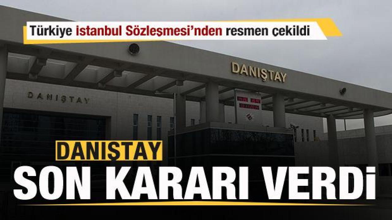 Son dakika: İstanbul Sözleşmesi için son karar!