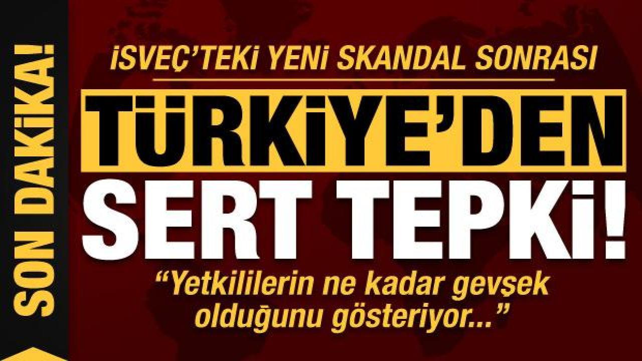 Son dakika: İsveç'teki yeni skandal sonrası Türkiye'den sert tepki: 'Belge' çıkışı!