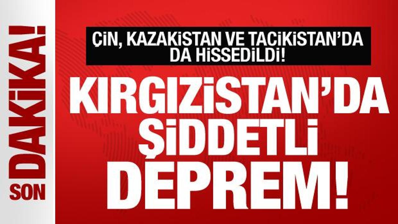 Son dakika: Kırgızistan'da 7,0 büyüklüğünde şiddetli deprem