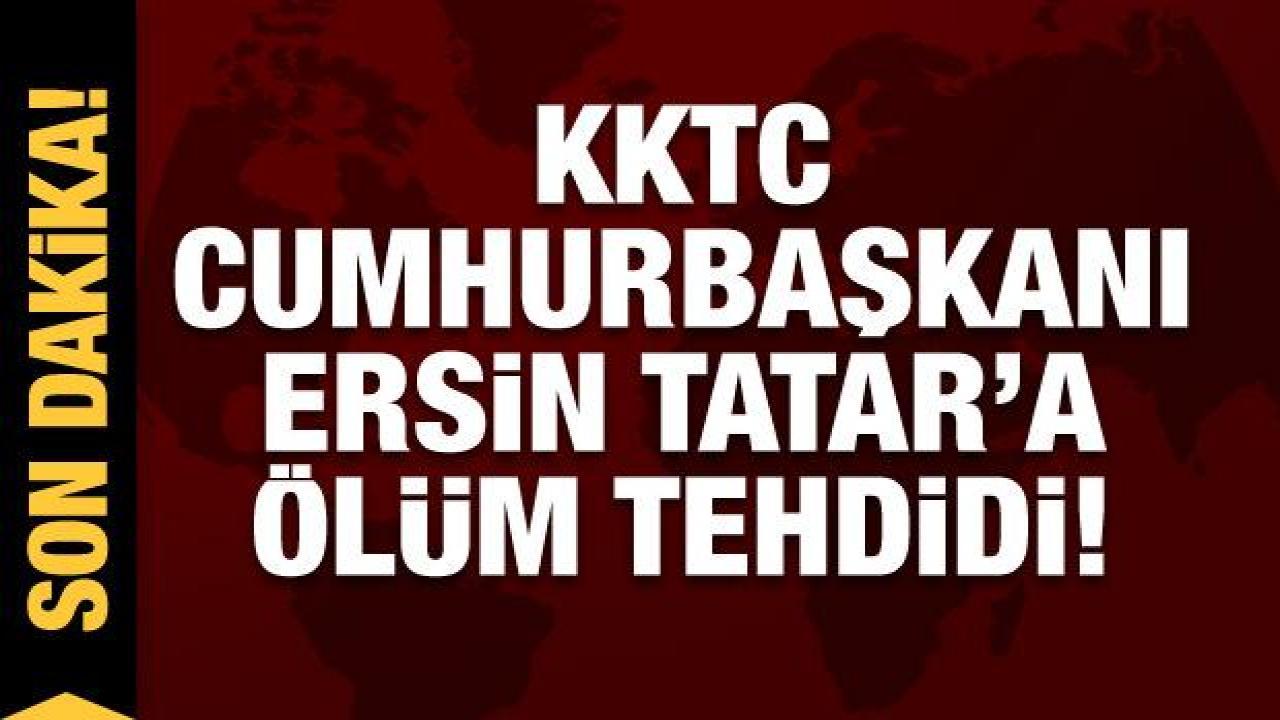 Son dakika: KKTC Cumburbaşkanı Ersin Tatar'a Londra'da ölüm tehdidi!
