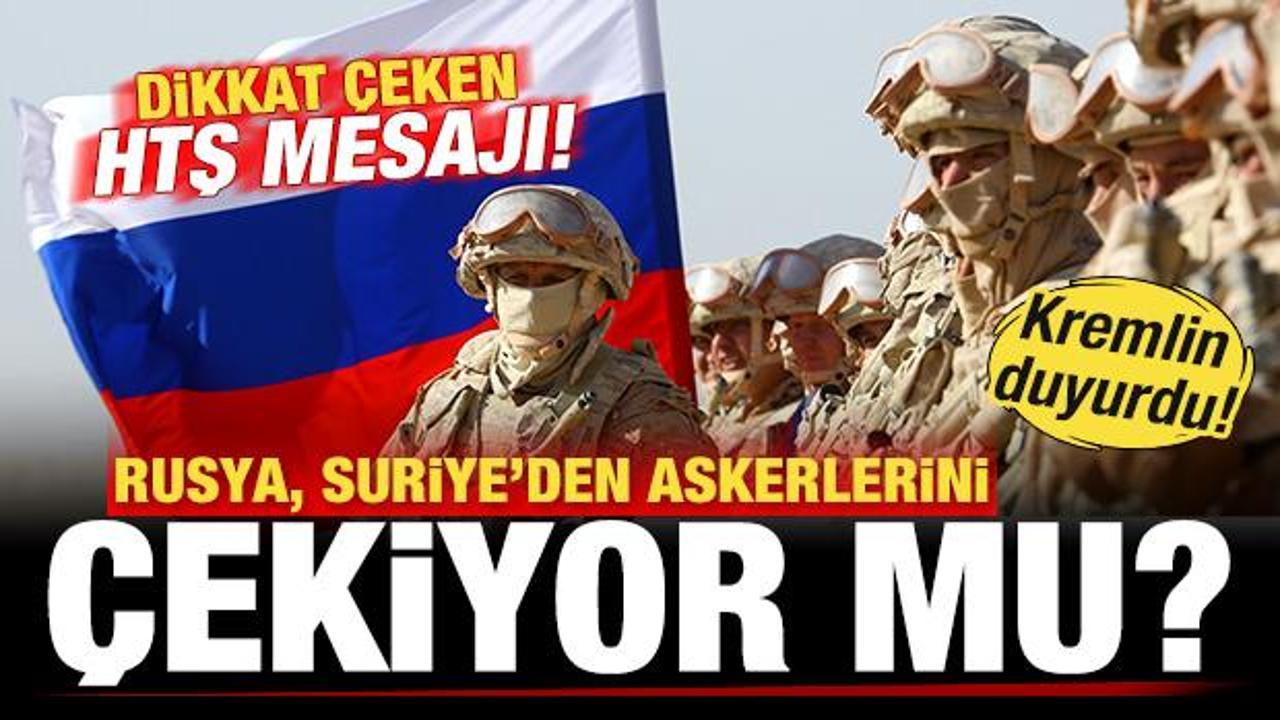 Son dakika: Kremlin duyurdu! Rusya, Suriye'den askerlerini çekiyor mu? Flaş HTŞ detayı