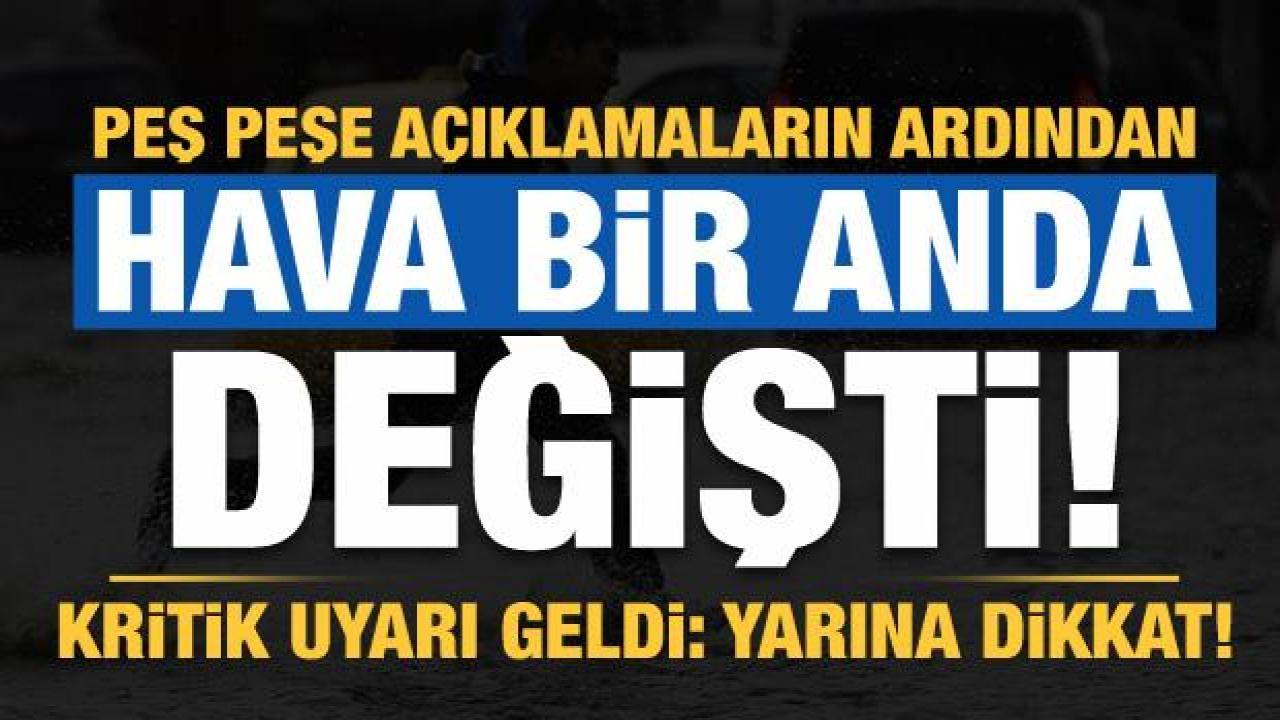 Son dakika: Meteoroloji peş peşe uyarmıştı, hava bir anda değişti! Yeni uyarı geldi...