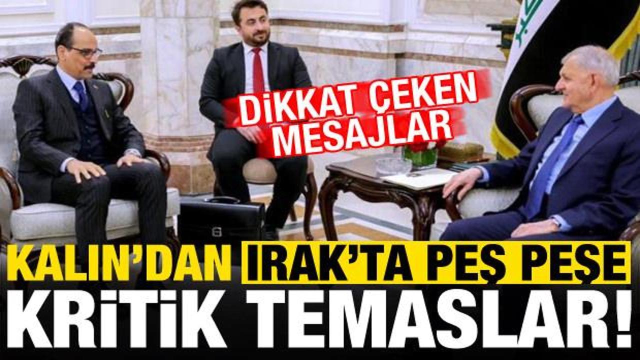 Son dakika: MİT Başkanı İbrahim Kalın'dan Irak'ta peş peşe kritik temaslar!
