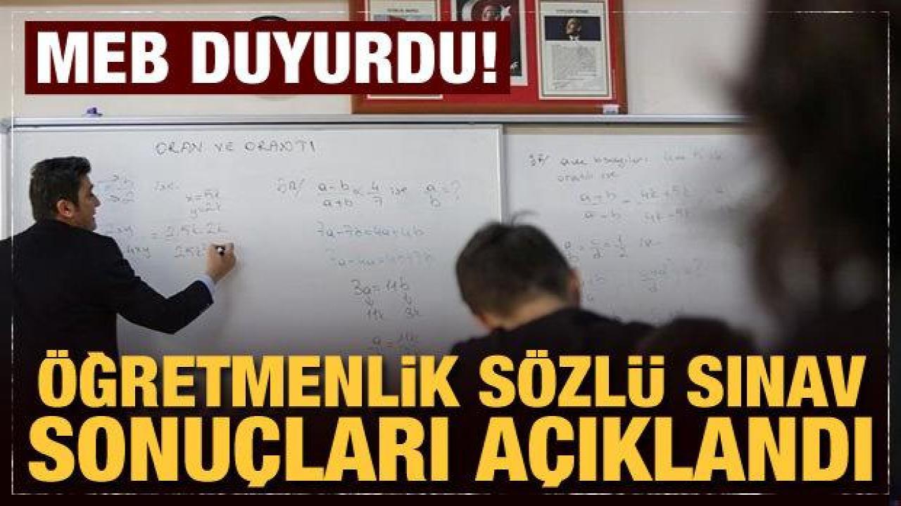 Son Dakika: Öğretmenlik sözlü sınav sonuçları açıklandı