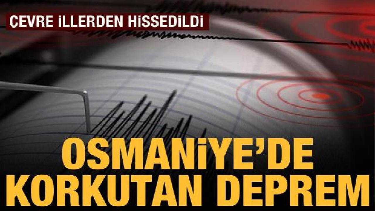 Son Dakika: Osmaniye'de 5,1 büyüklüğünde deprem