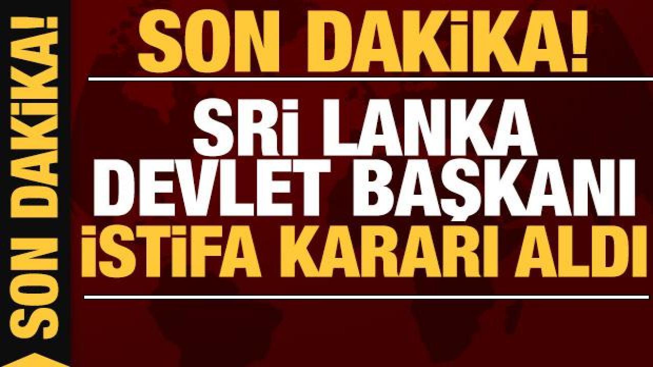 Son dakika: Sri Lanka Devlet Başkanı istifa kararı aldı!