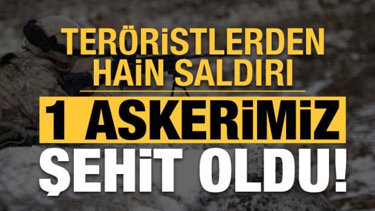 Son dakika: Teröristlerden hain saldırı: 1 askerimiz şehit oldu!