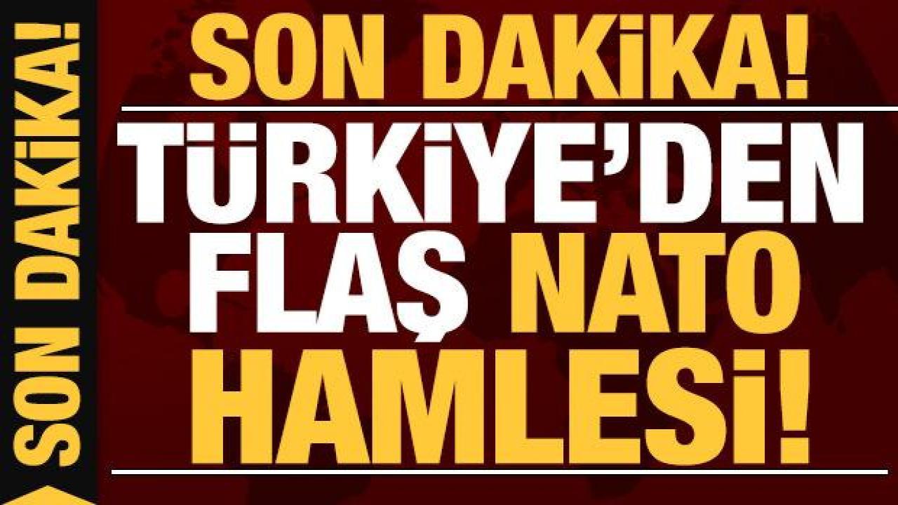 Son dakika: Türkiye'den flaş NATO hamlesi!