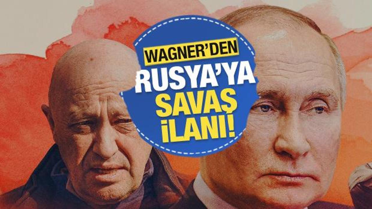 Son dakika: Wagner'den Rusya'ya savaş ilanı!