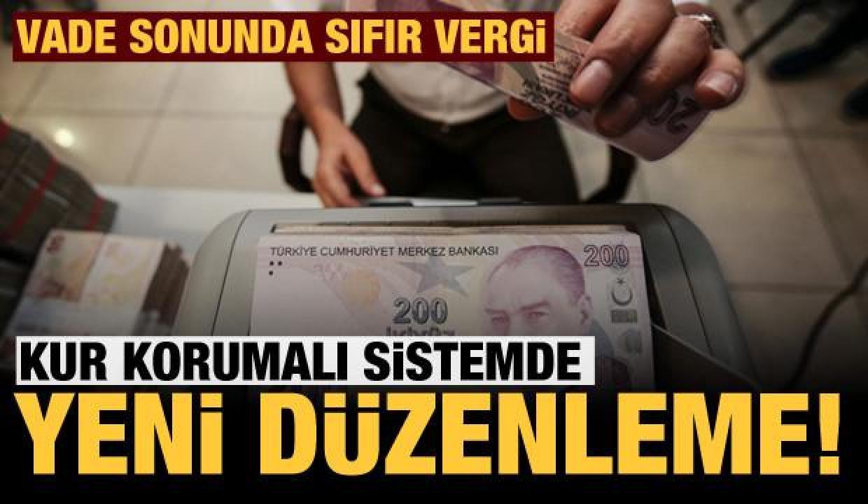 Son dakika...Kur korumalı mevduat sisteminde düzenleme