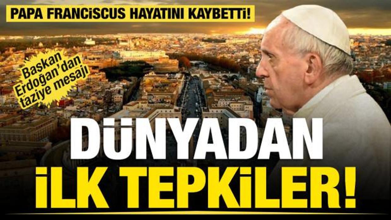 Son dakika...Papa Franciscus hayatını kaybetti! Başkan Erdoğan'dan Papa mesajı!