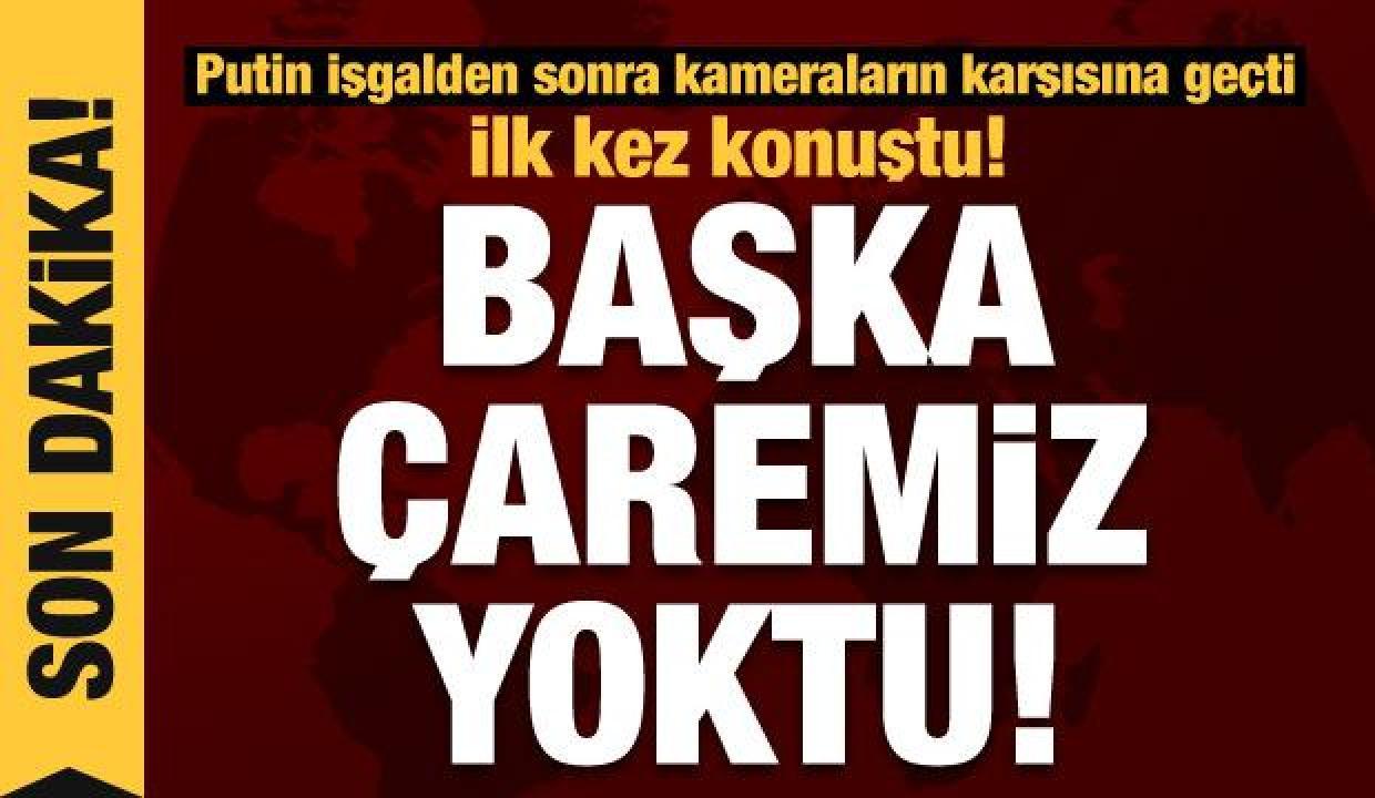 Son dakika:Putin'den operasyon sonrası ilk açıklama!
