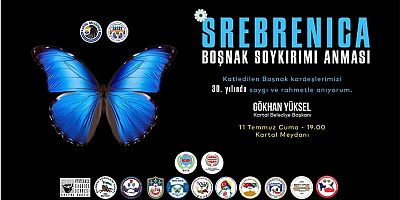 Srebrenica Katliamının 30. Yılında Hayatını Kaybedenler Kartal’da Anılacak 