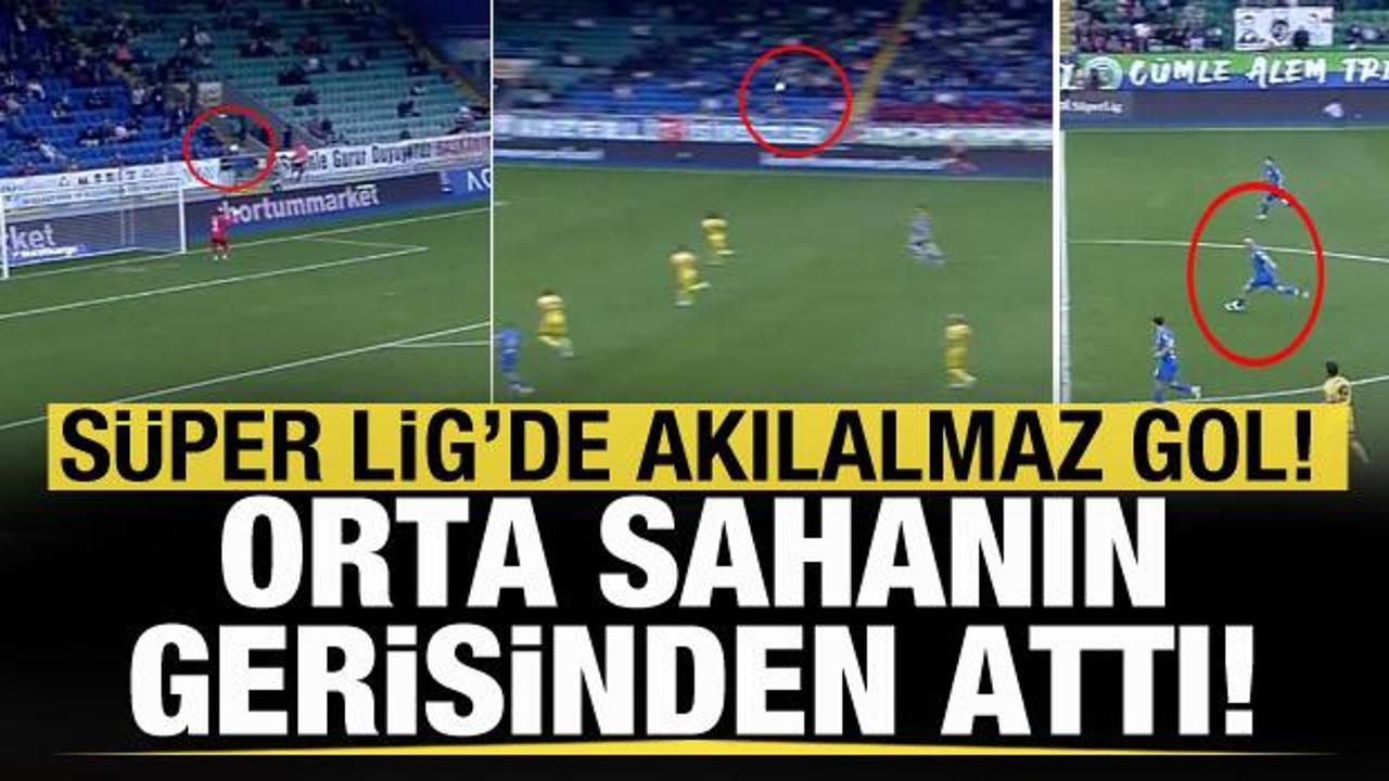 Süper Lig'de inanılmaz gol: Orta sahanın gerisinden attı