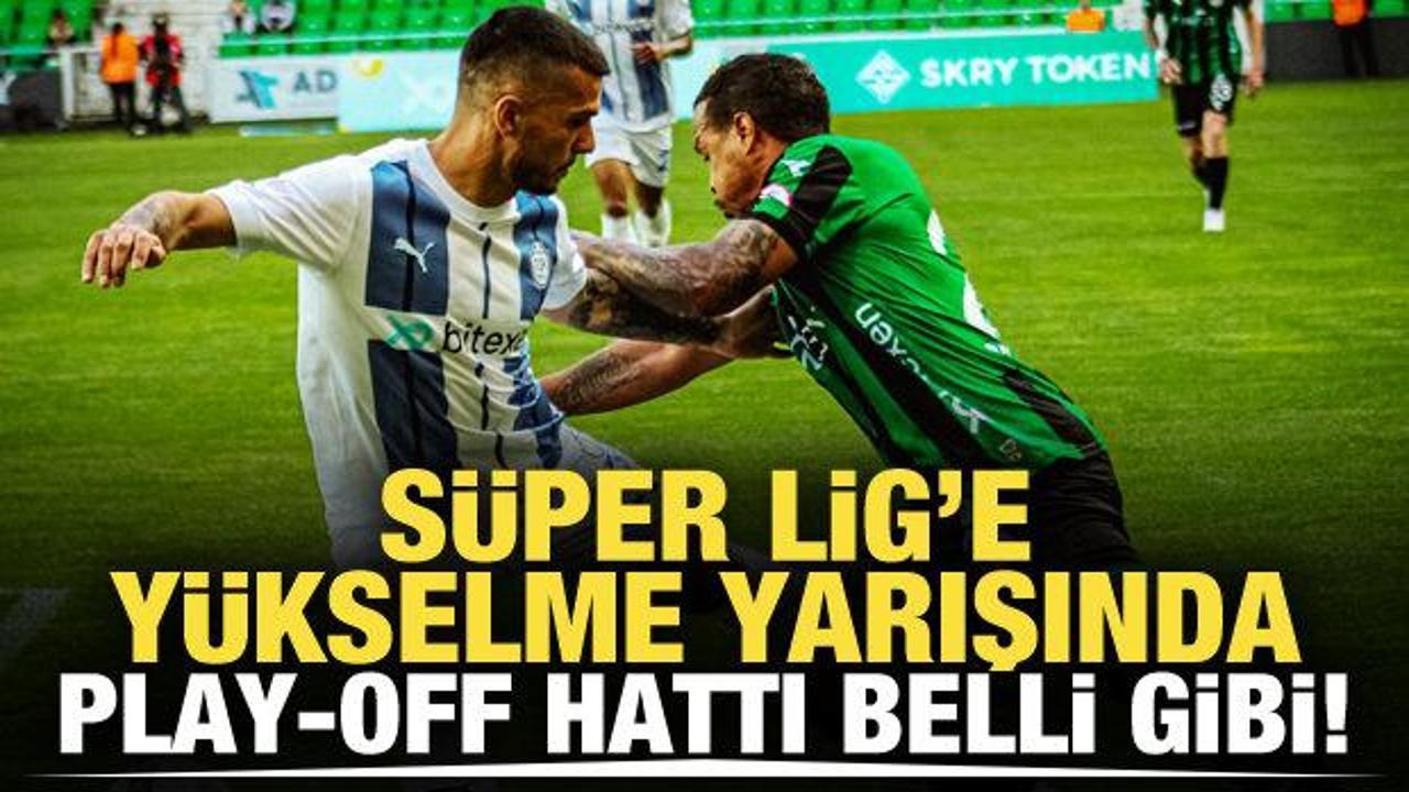 Süper Lig'e yükselme yarışında play-off hattı belli gibi!