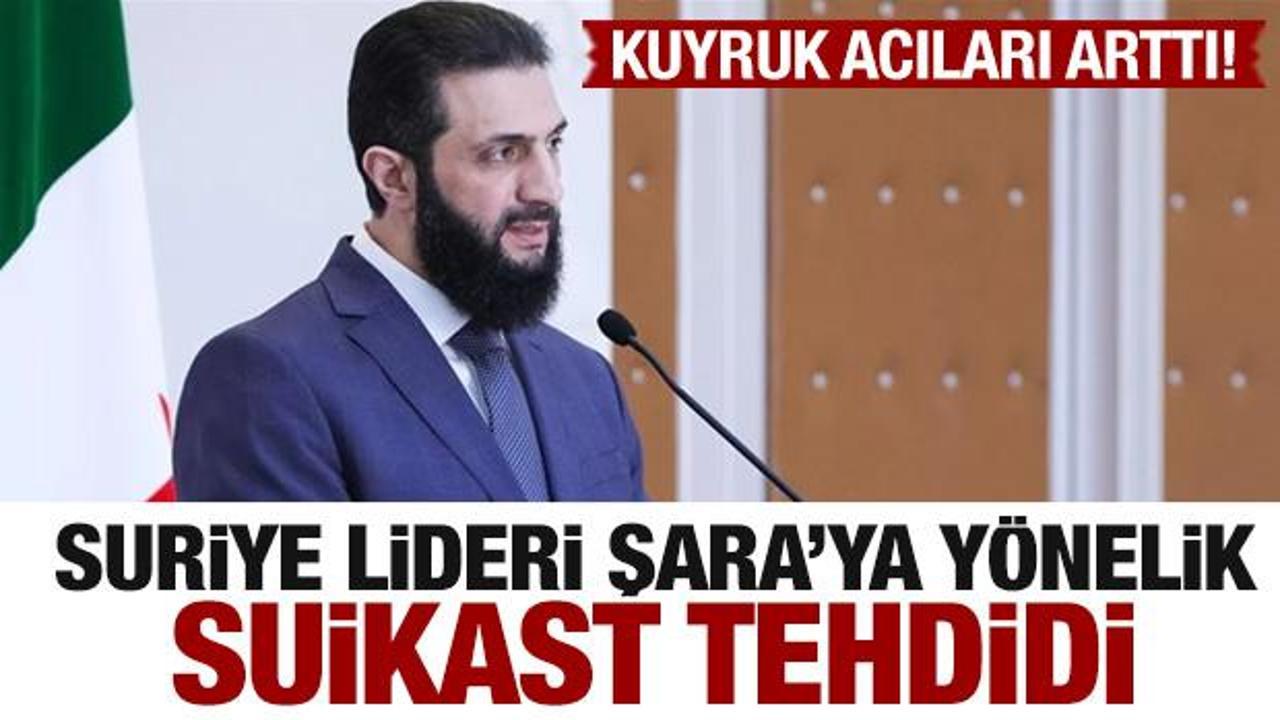 Suriye Lideri Şara'ya suikast planı! İsrail'in kuyruk acısı arttı