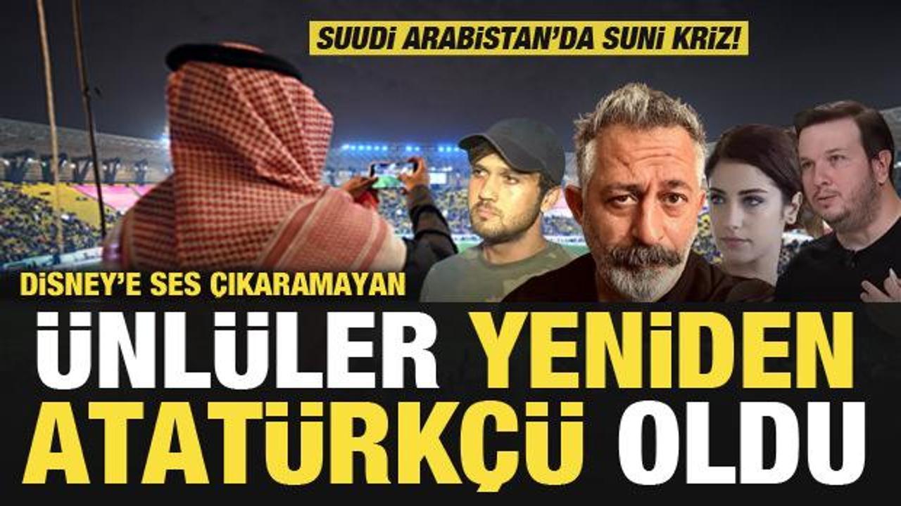 Suudi Arabistan'da suni kriz! Disney'e ses çıkaramayan ünlüler yeniden Atatürkçü oldu