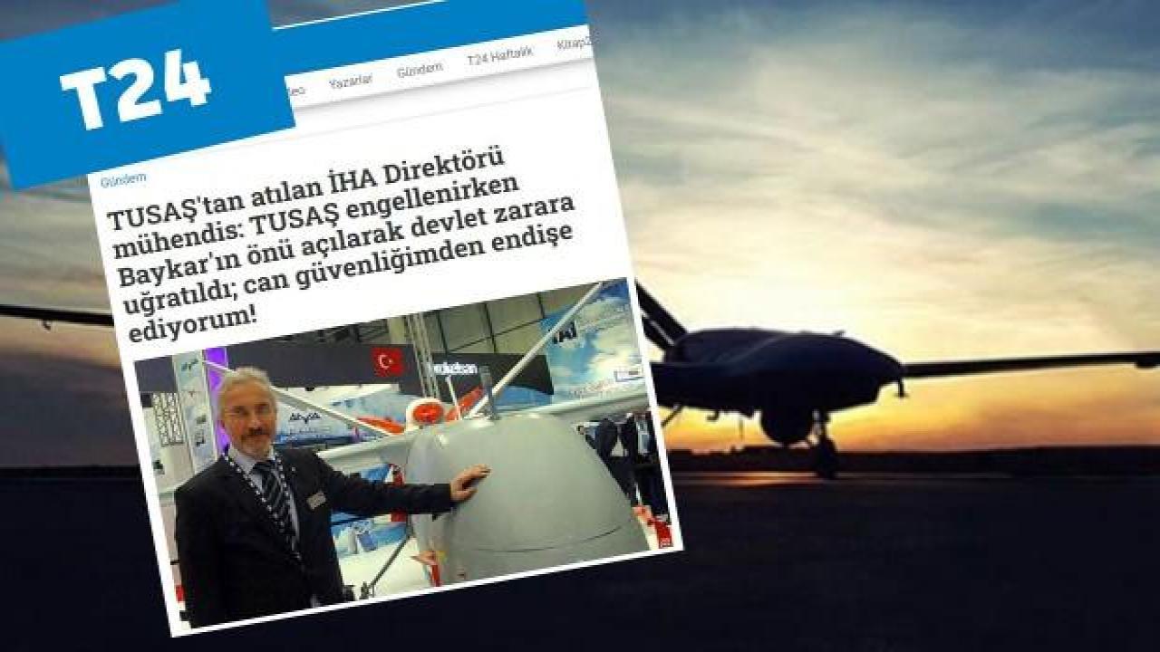 T24'ten TUSAŞ ve Baykar'ı hedef alan çirkin iddialar