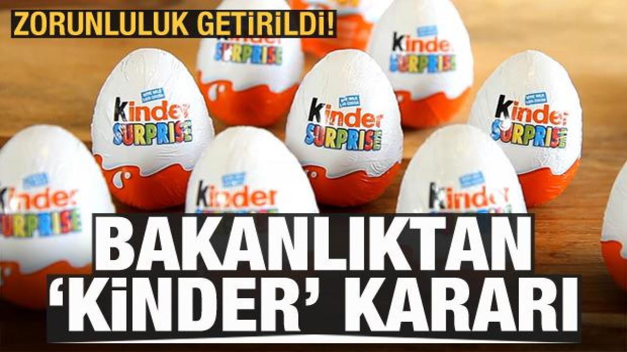 Tarım Bakanlığından 'Kinder' kararı: Analiz zorunluluğu geldi