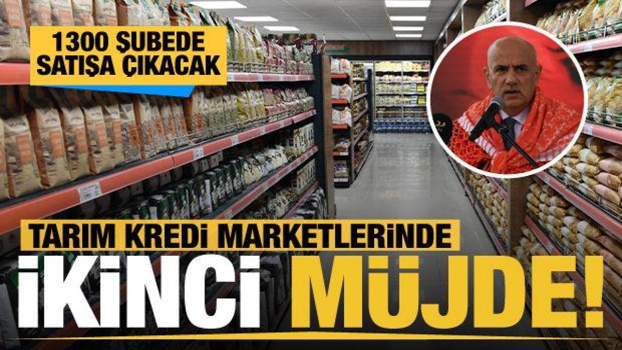 Tarım ve Orman Bakanı Kirişci: Bin 300 tarım kredi markete kasap reyonu açılacak