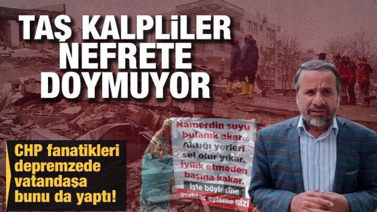 Taş kalpliler nefrete doymuyor! CHP fanatikleri depremzedeye park alanını bile çok gördü