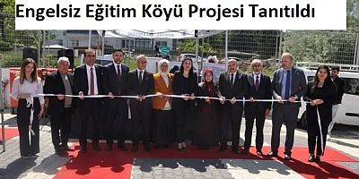 “Tayfun Abedan Engelsiz Eğitim Köyü” Projesi Hayata Geçti