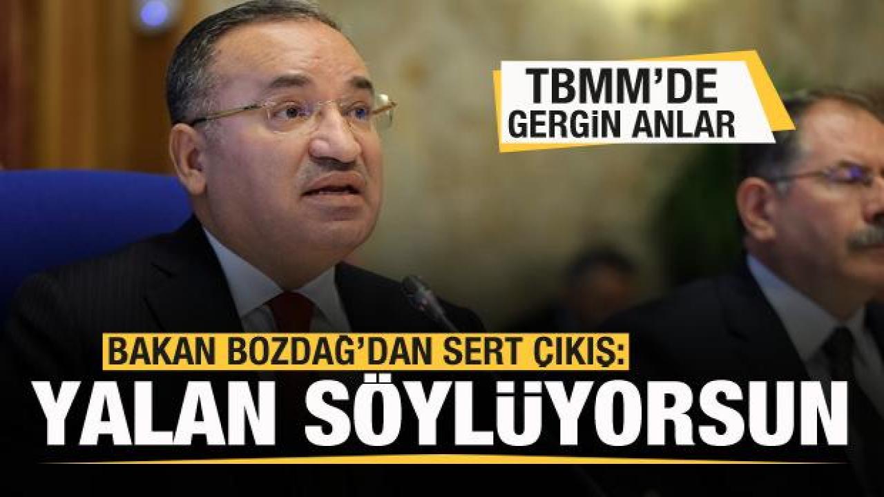 TBMM'de gergin anlar! Bakan Bozdağ'dan tepki:  Yalan söylüyorsunuz